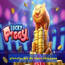 plataforma de slots chinesas